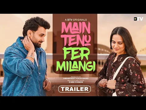 MAIN TENU FER MILANGI (Trailer) | Param Grewal | Akash | Simmi Dhiman | B TV Originals Punjabi Movie