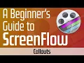 Show Your Viewers Exactly What You Want with ScreenFlow s Callouts