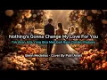 Download Lagu Nothing's Gonna Change My Love For You - Putri Ariani (Lyrics \u0026 Indonesian Translation)