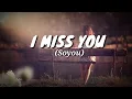 Download Lagu Soyou - I Miss You lyrics (Goblin OST) English version