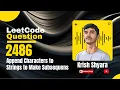 LeetCode 2486 Append Characters to String to Make Subsequence Two Pointer Approach in C
