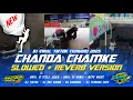Chanda Chamke Versi Slowed + Reverb Yang Lagi Viral Di Tiktok‼️Unyil 12 Style Pargoy x Bass Jeder