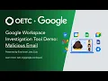 Google Workspace Investigation Tool Demo Malicious Email