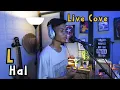 Download Lagu Hal Lara - L (Live Cover Yanasgor)
