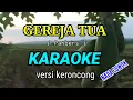 Lagu GEREJA TUA _ KARAOKE _ PANBERS VERSI KERONCONG