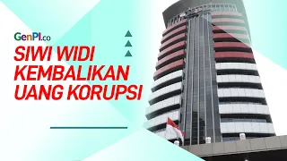 Siwi Widi Kembalikan Uang, KPK: Tetap Tak Lolos Jerat Hukum