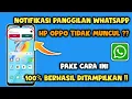 Download Lagu Cara mengatasi Notifikasi panggilan Whatsapp tidak muncul di layar hp oppo | Terbaru 2025