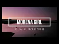 Morena girl - Just Rap, ft. Inza (New Song 2020)