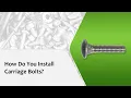 How Do You Install Carriage Bolts