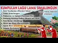 Download Lagu KUMPULAN LAGU LAMA SIMALUNGUN TAHUN 1900-an CIPT. TUAN TARALAMSYAH SARAGIH   LAGU LAWAS LAGU JADUL
