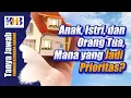 Lagu [KHB TJ] Anak, Istri, dan Orang Tua, Mana yang Jadi Prioritas?