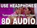 Lagu Tumse Milke Dilka Jo Haal (8D Audio) || Main Hoon Na || Sonu Nigam || Shahrukh Khan, Zayed Khan