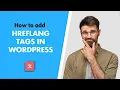How to Add Hreflang Tags in WordPress 3 Methods