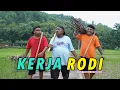 Lagu KERJA RODI || EPS 140