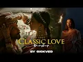 Download Lagu Classic Love Mashup | SICKVED | 2025 | Ek Dil Ek Jaan | Aayat | Laal Ishq