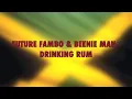 FUTURE FAMBO & BEENIE MAN - DRINKING RUM (ONE DAY RIDDIM) {SEANIZZLE PROD} APRIL 2010