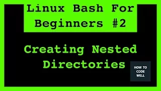 Linux Bash Shell For Beginners Tutorial 2 Creating Nested Directories