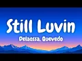 Lagu Delaossa, Quevedo - Still Luvin (Lyrics Spanish \u0026 English)