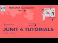 10 How to write unit tests Part-1 Introduction of Junit 4 Junit Tutorials for beginners