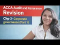 ACCA Audit Assurance Chapter 3 Corporate Governance Part 1 Full Revision