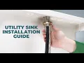 Utility Sink Quick Installation Guide