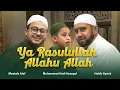 Download Lagu Ya Rasulallah, Allahu Allah (Medley) - Habib Syech, Mostafa Atef, Muhammad Hadi Assegaf