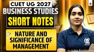 CUET UG 2027 Business Studies | Nature and Significance of Management Short Notes | Shivangi Ma'am