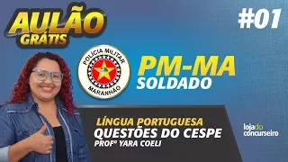 🔴 AULÃO 01 - PM-MA - Língua Portuguesa - Questões CESPE - Yara Coeli