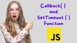 Callback and SetTimeout Function In JavaScript
