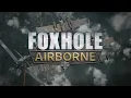 Foxhole Airborne - Announcement Trailer