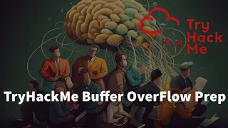 Buffer OverFlow Explained TryHackMe Buffer OverFlow Prep