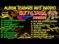 🔥ALBUM TERBARU TERHIT'S TERVIRAL MP3 BRODUT NEW SETYA MUDA