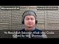 Download Lagu Ya Rasulullah Salamun A'laik versi cindai #cover By Idris Shamsuddin