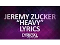 Lagu Jeremy Zucker - Heavy Lyrics