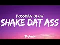 Download Lagu BossMan Dlow - Shake Dat Ahh (Lyrics) ft. GloRilla