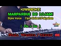 Download Lagu KARAOKE MARPARBUE DO LOJAMI Nada Wanita / Cewek ( Fis = Do ) | Style Voice | Lagu Batak Populer