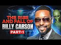 The Rise and Fall of Billy Carson - Part 1