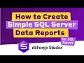 How to create data report from SQL database using dbForge Studio for SQL Server