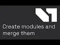 visTABLE tutorial Better performance and clear planning Create modules and merge them