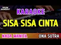 Download Lagu SISA SISA CINTA - Karaoke Nada Wanita ( ONA SUTRA )