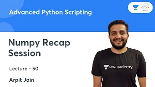 Numpy Recap Session L 50 Advanced Python Scripting Arpit Jain