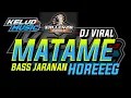 DJ MATAME BASS JARANAN HOREG VERSI KELUD MUSIC