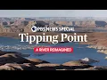WATCH LIVE Tipping Point The Colorado River Reimagined A PBS News Special