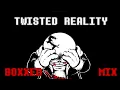 Twisted Reality - Boxxed Remix [Last Breath Scrapped Remake]