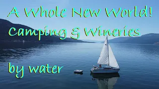 A Whole New World | Camping & Wineries by Water | Okanagan Lake