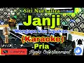 Download Lagu JANJI - A RAFIQ / SITI NURHALIZA (KARAOKE) Dangdut Melayu || Nada Pria || G minor