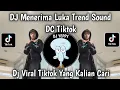Lagu DJ MENERIMA LUKA BOOTLEG BY XPUTZ RMX SOUND TREND DC TIKTOK TERBARU 2026