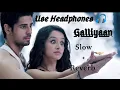 Download Lagu Galliyan Song | Ek Villain | Slow \u0026 Reverb | Ankit Tiwari | Sidharth Malhotra | Shraddha Kapoor