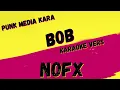 NOFX ✴ BOB ✴ KARAOKE INSTRUMENTAL ✴ PMK