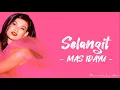 [THROWBACK] Mas Idayu - 'Selangit' (Lirik/Malay)